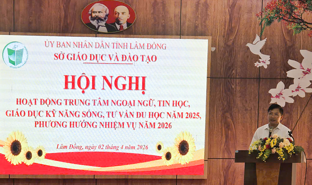 Sở Giáo dục và Đào tạo Lâm Đồng triển khai nhiệm vụ năm 2026 đối với các trung tâm ngoại ngữ, tin học và giáo dục kỹ năng