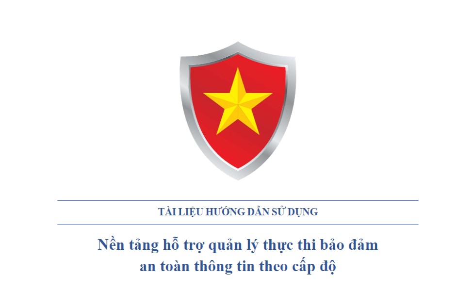 Hướng dẫn sử dụng Nền tảng Bảo đảm an toàn Hệ thống thông tin theo cấp độ