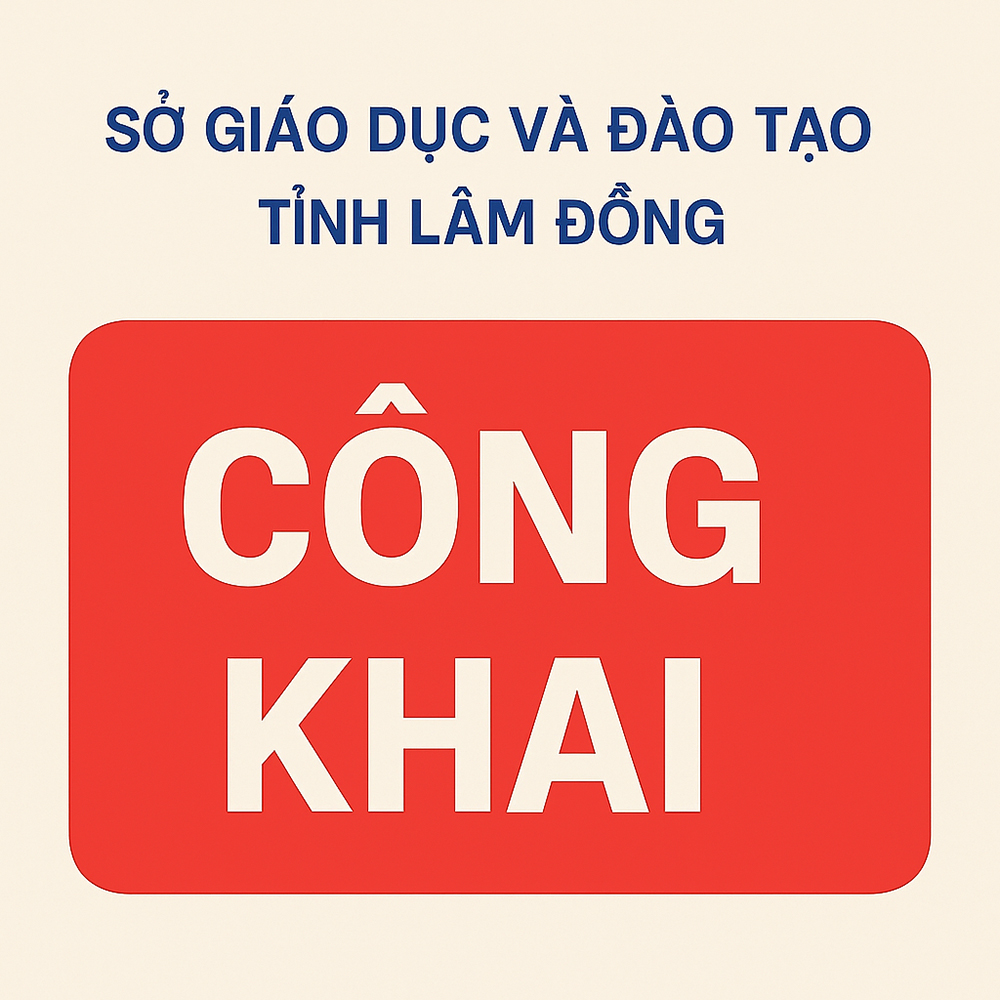 Sở Giáo dục và Đào tạo Lâm Đồng công khai Danh sách cá nhân đề nghị tặng Bằng khen của Bộ trưởng Bộ GD&ĐT