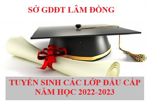Hướng dẫn công tác tuyển sinh các lớp đầu cấp năm học 2022-2023