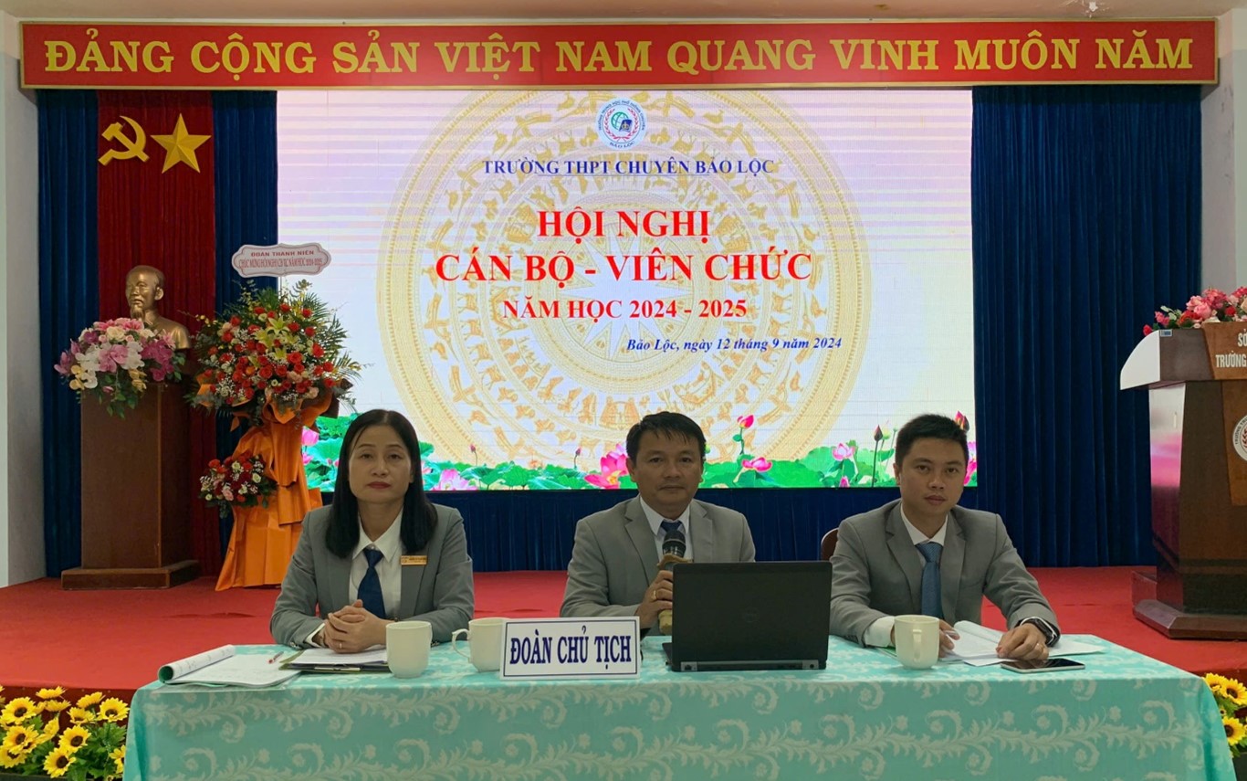 TRƯỜNG THPT CHUYÊN BẢO LỘC TỔ CHỨC HỘI NGHỊ CÁN BỘ - VIÊN CHỨC NĂM HỌC 2024 – 2025