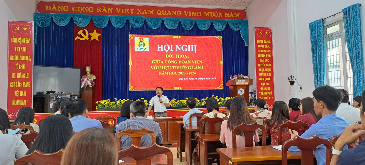 HỘI NGHỊ ĐỐI THOẠI GIỮA HIỆU TRƯỞNG VỚI CÔNG ĐOÀN VIÊN TRƯỜNG THPT CHUYÊN BẢO LỘC LẦN I, NĂM HỌC 2023 – 2024