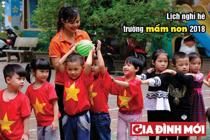 Lịch nghỉ hè của học sinh, giáo viên mầm non 2018 chính xác nhất