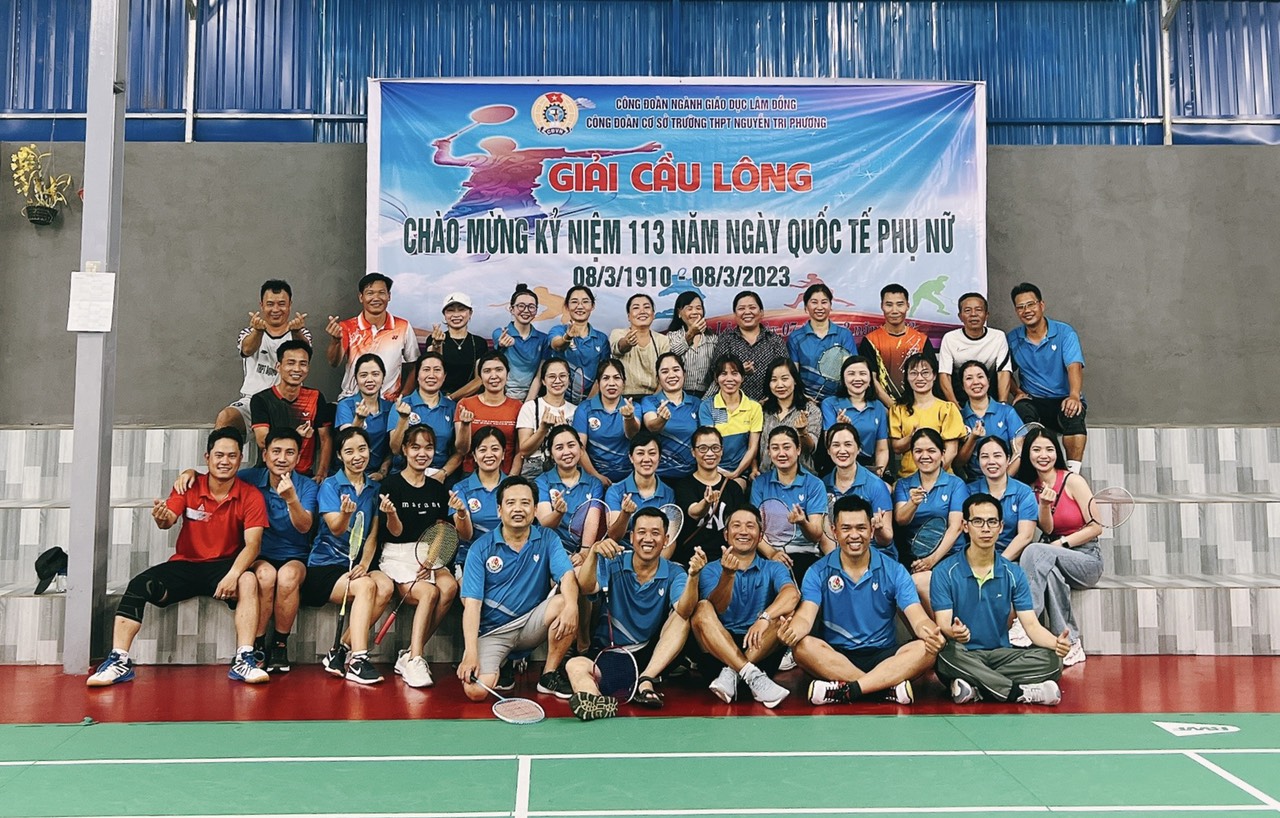 GIẢI CẦU LÔNG TRƯỜNG THPT NGUYỄN TRI PHƯƠNG CHÀO MỪNG ĐẠI HỘI CÔNG ĐOÀN CÁC CẤP VÀ KỶ NIỆM NGÀY QUỐC TẾ PHỤ NỮ 8/3